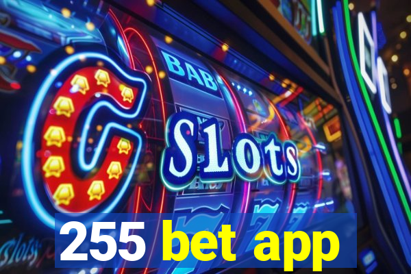 255 bet app